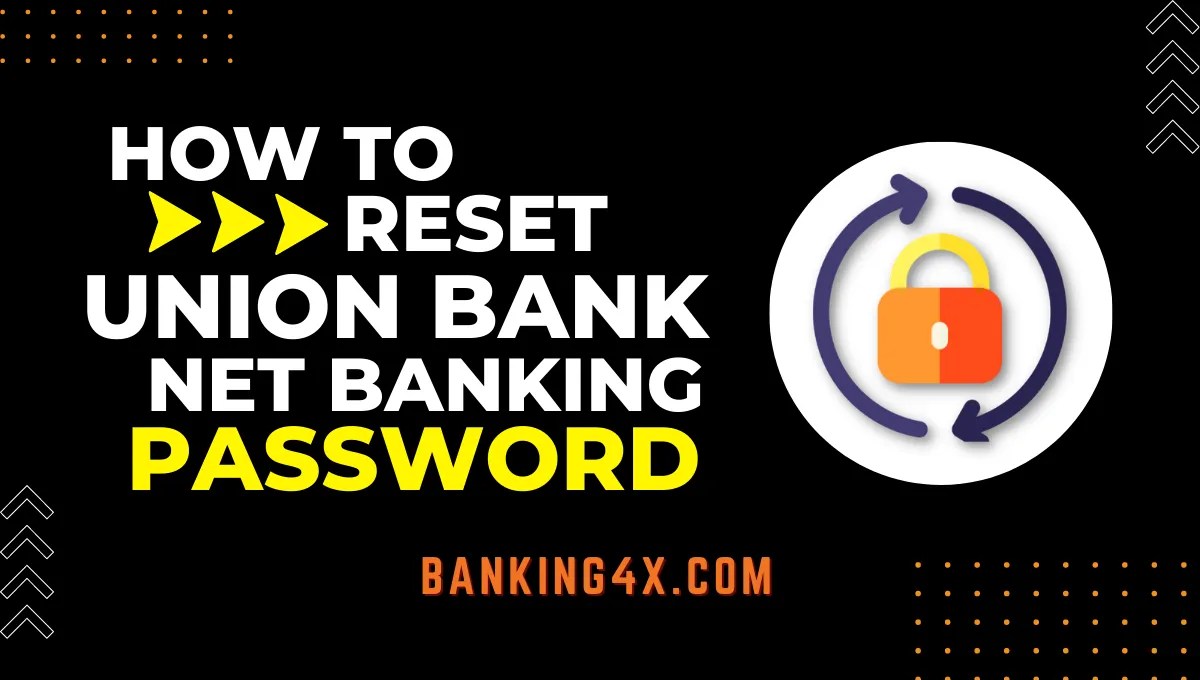 【How To】Reset Union Bank Net Banking Password Just 1min