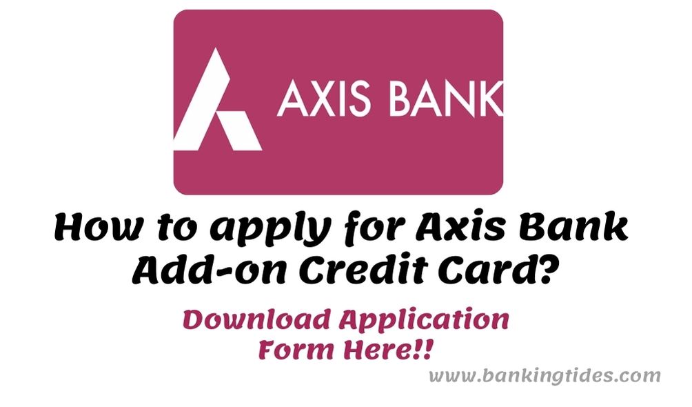 How to apply for Axis Bank Addon Credit Card? Banking Tides