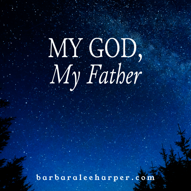 My God, My Father Stray Thoughts