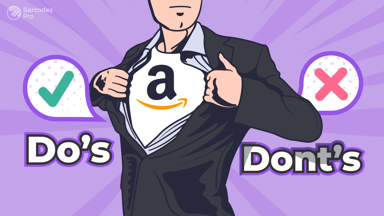 The Do's & Dont's for Amazon Sellers Barcodes Pro