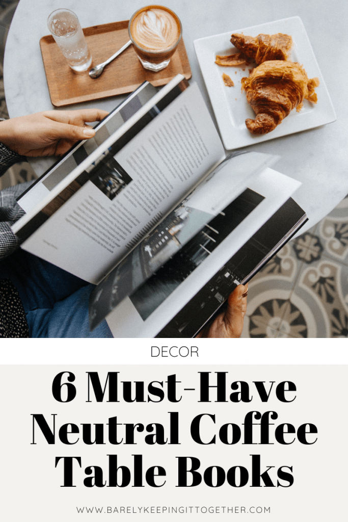 6 MustHave Neutral Coffee Table Books Barely Keeping It Together