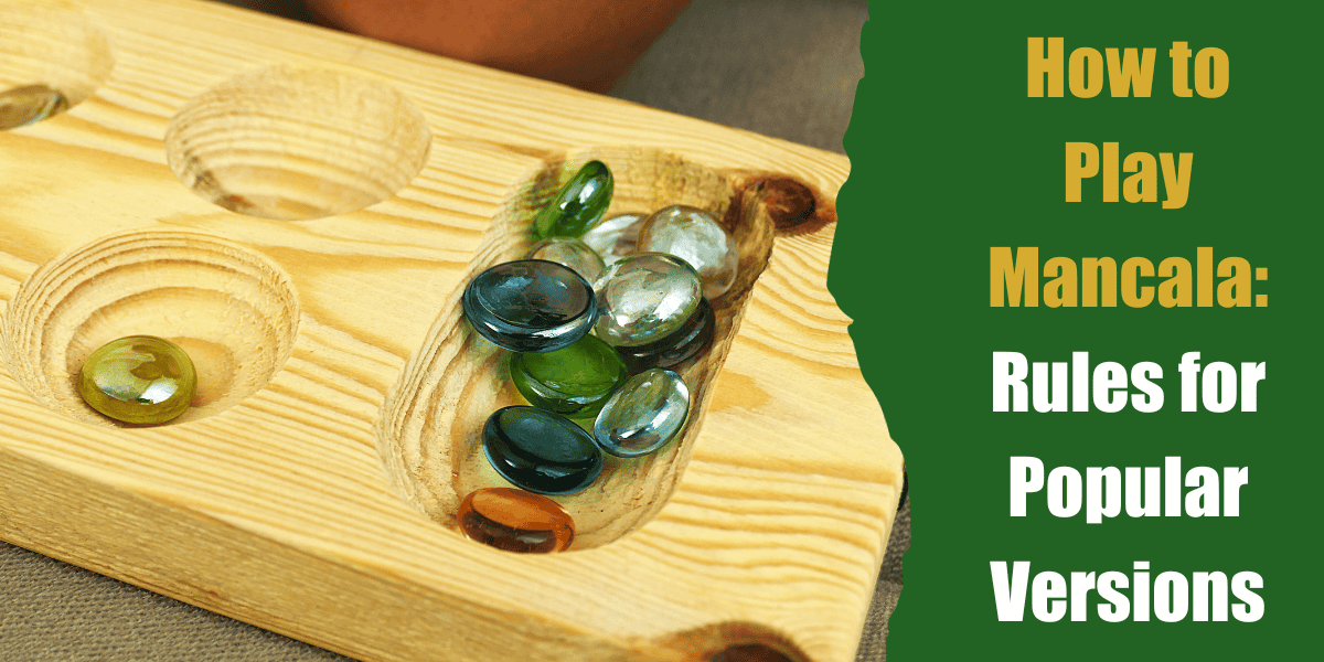How to Play Mancala Rules for Popular Versions