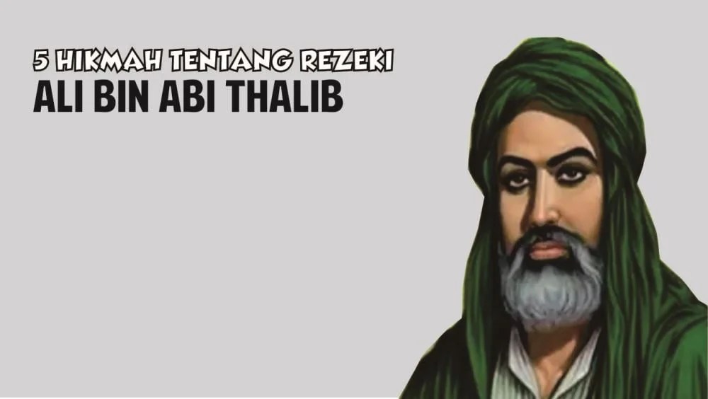 Nasehat Tentang Rezeki, Ali Bin Abi Thalib | Barisan.co