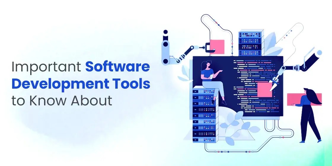 Best Software Development Tools You Need to Work With