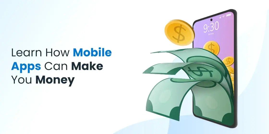 How Do Apps Make Money 7 Best Methods to Know About