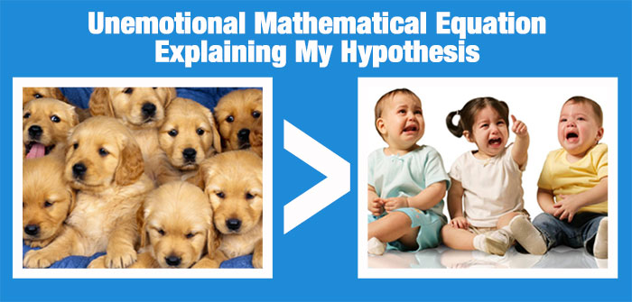 Scientific Proof That Puppies Are More Awesome Than Babies BarkPost