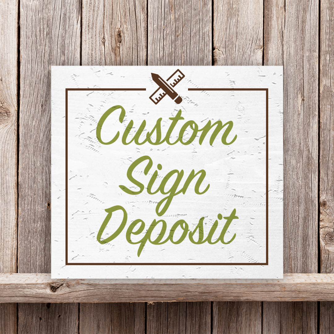 Custom Sign Deposit Barnyard Lane Wood Signs