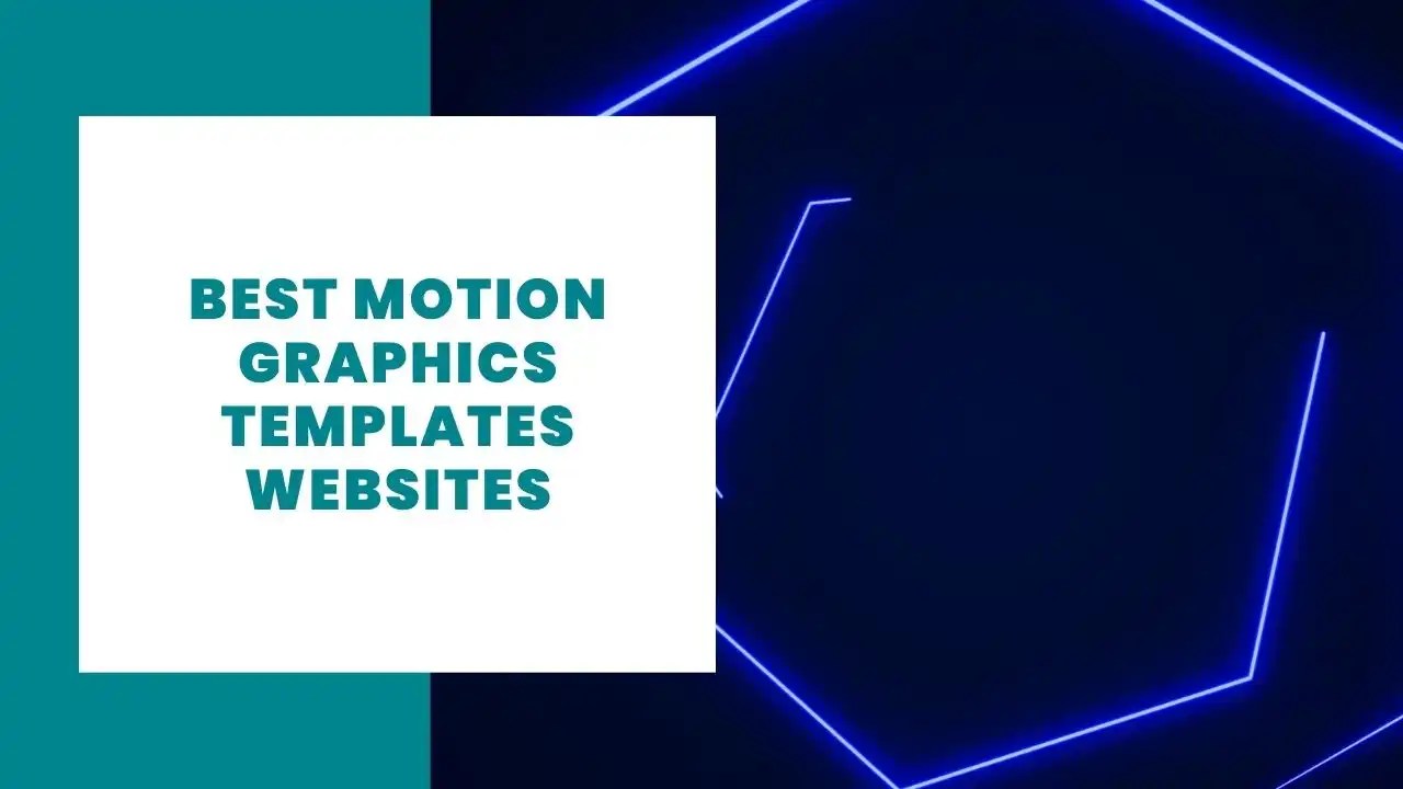 7 Best Motion Graphics Templates sites in 2023