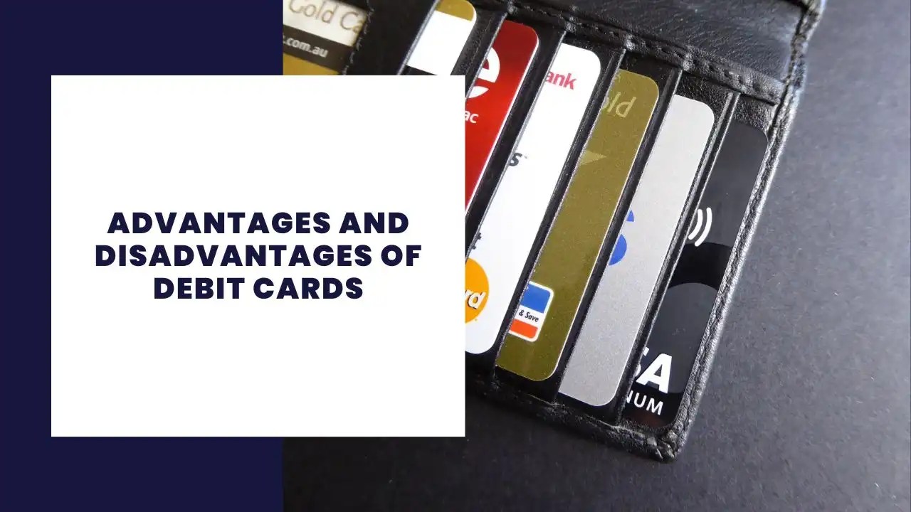 10 Advantages and Disadvantages of Debit Cards