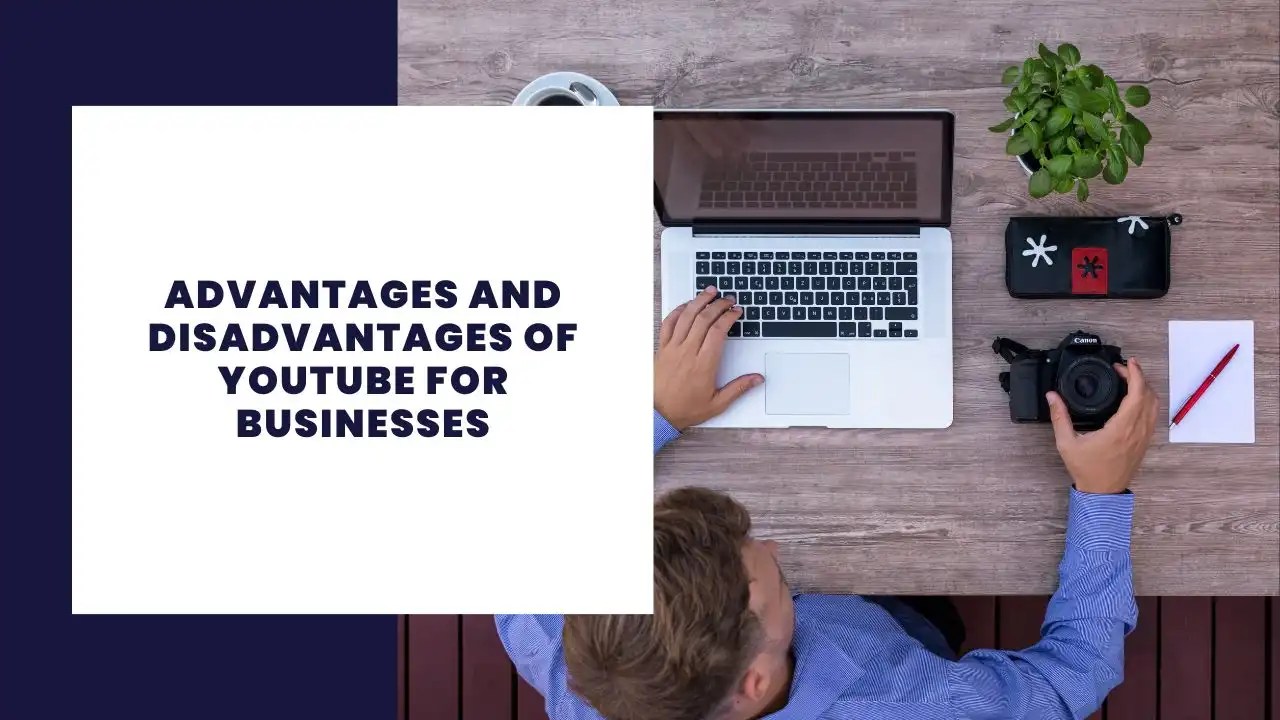 10 vantagens e desvantagens do YouTube para as empresas