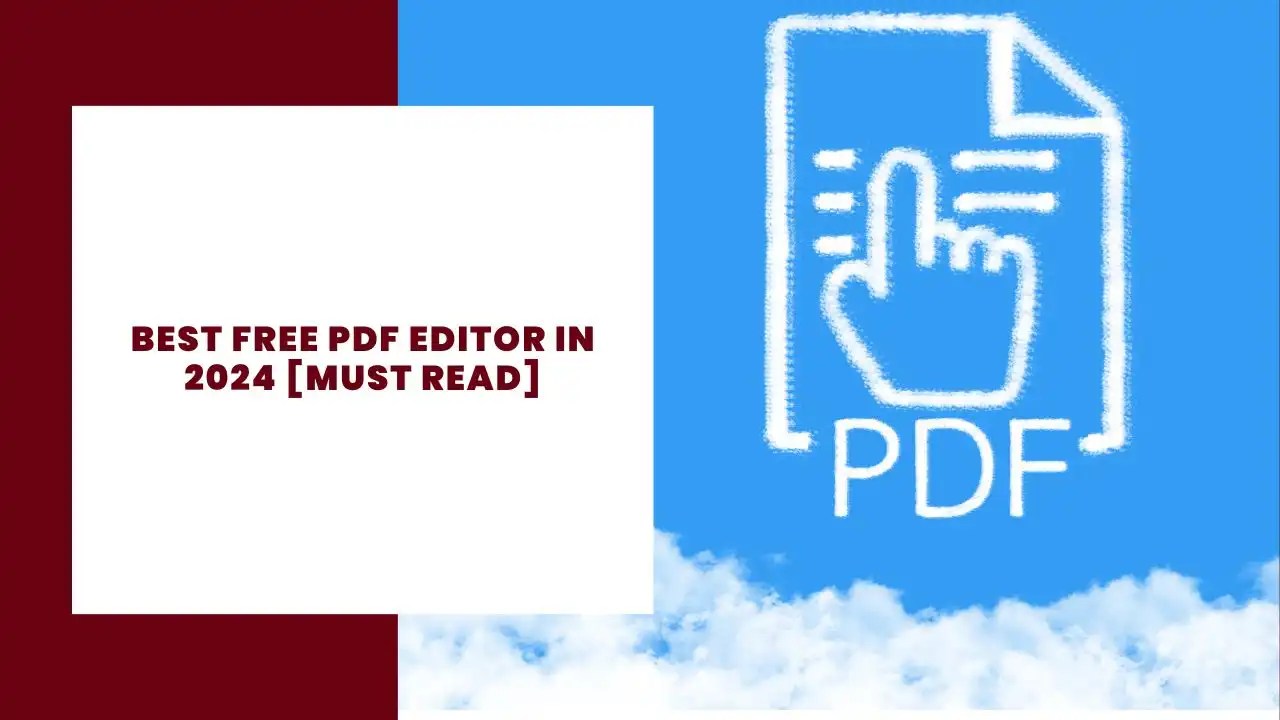 Best Free PDF Editor in 2024 [Must Read]