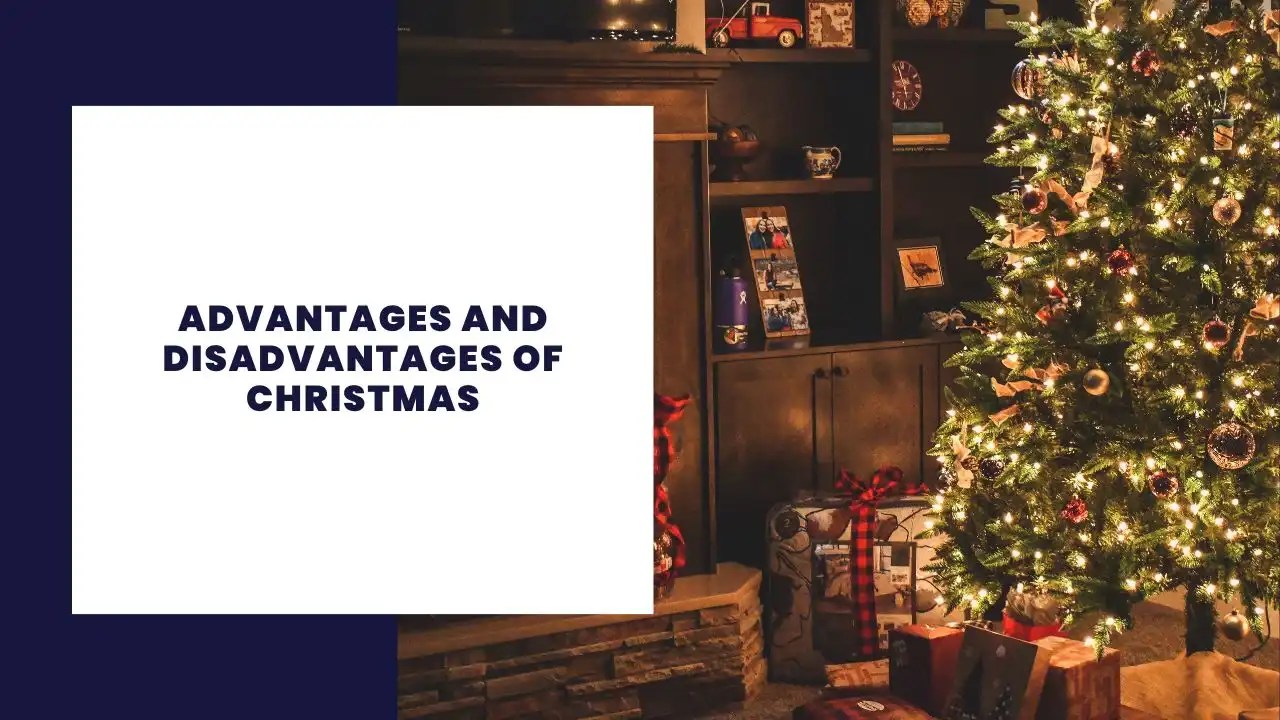 10 Advantages and Disadvantages of Christmas