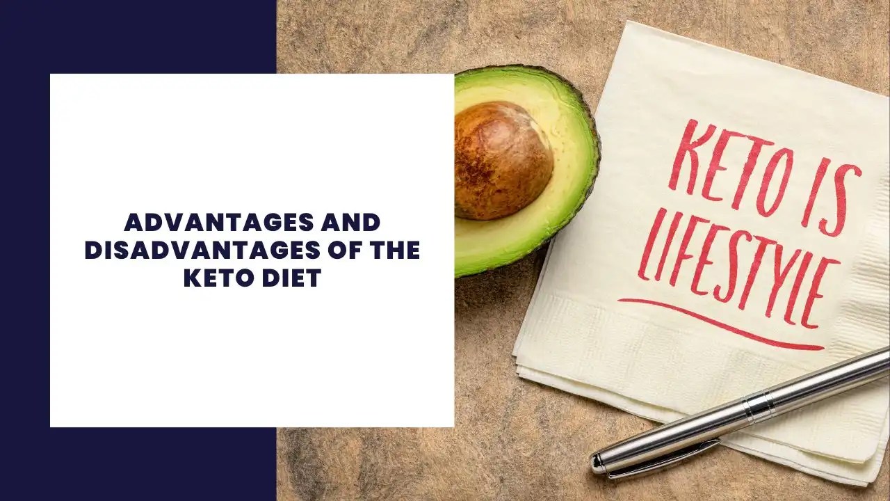 10 Advantages and Disadvantages of the Keto Diet