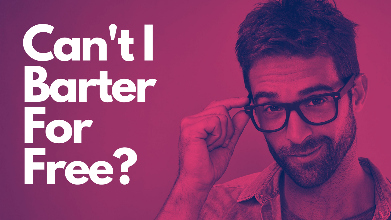 Can I Barter For Free?