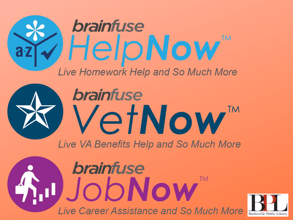 Brainfuse HelpNow, VetNow, and JobNow! Bartlesville Public Library