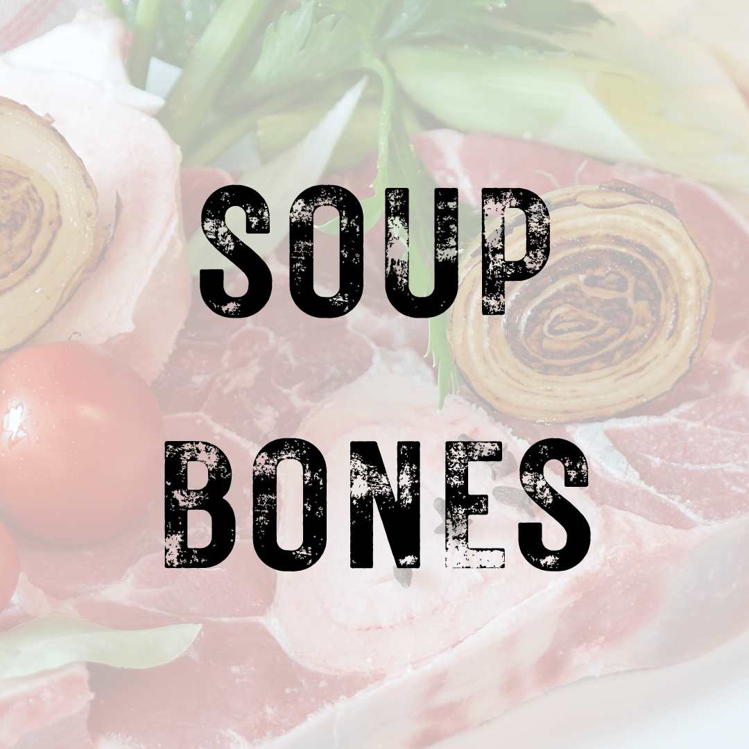 Soup bones Bartl Homestead