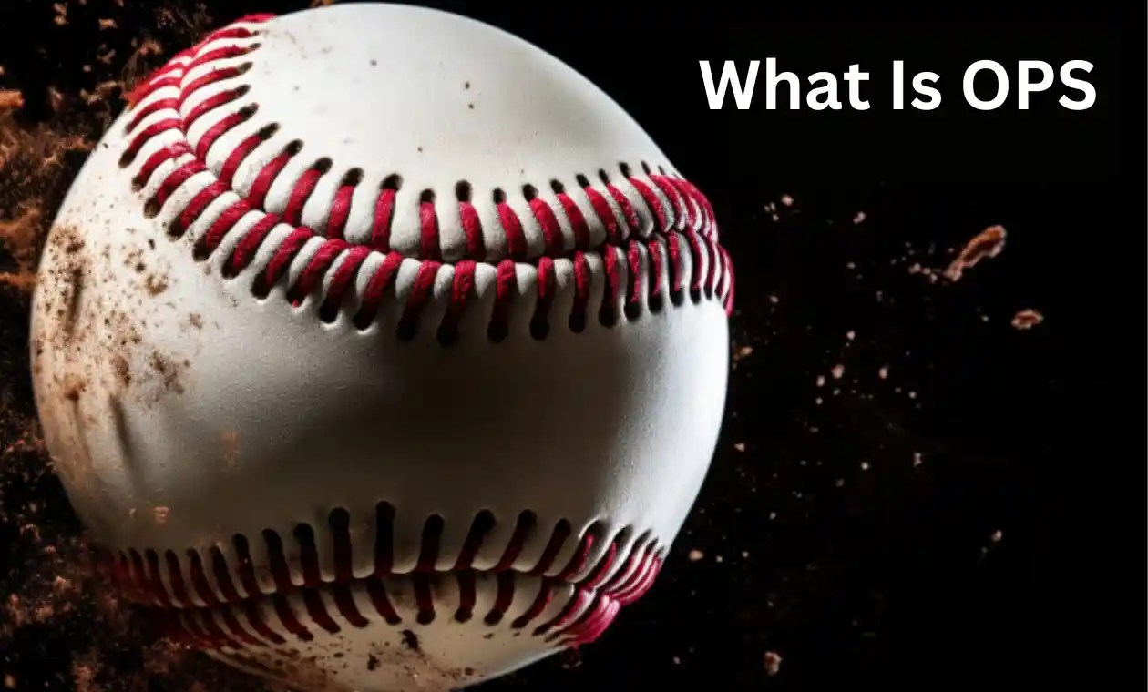 What Is OPS In Baseball BASEBALLPROPICKS