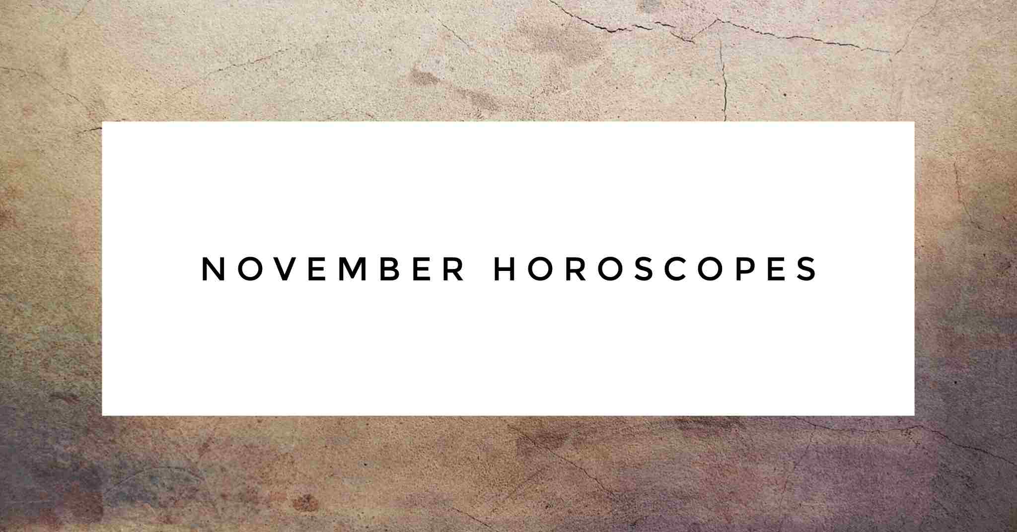 November 2023 Horoscopes BASED ASTROLOGY