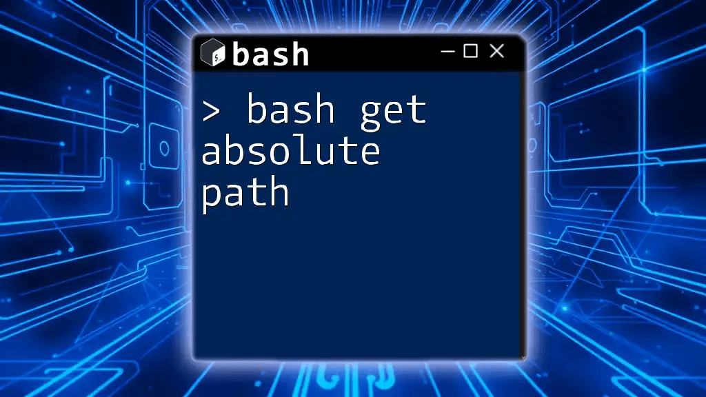 Bash Get Absolute Path A Quick Guide