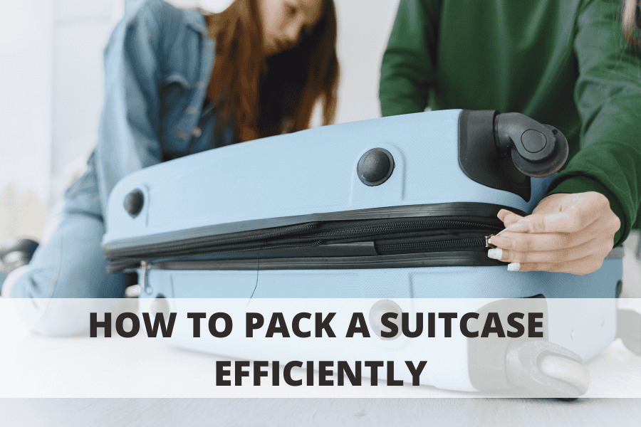 19 Essential Tips On How To Pack A Suitcase Efficiently ⋆ Basia Restrepo