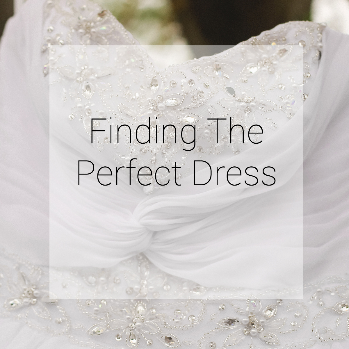 Finding The Perfect Dress Basic Bash Events