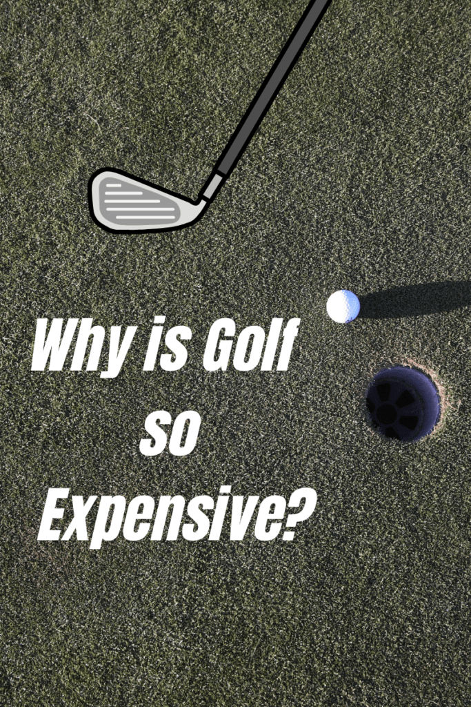Why is the Game of Golf so Expensive? BasicGolfer
