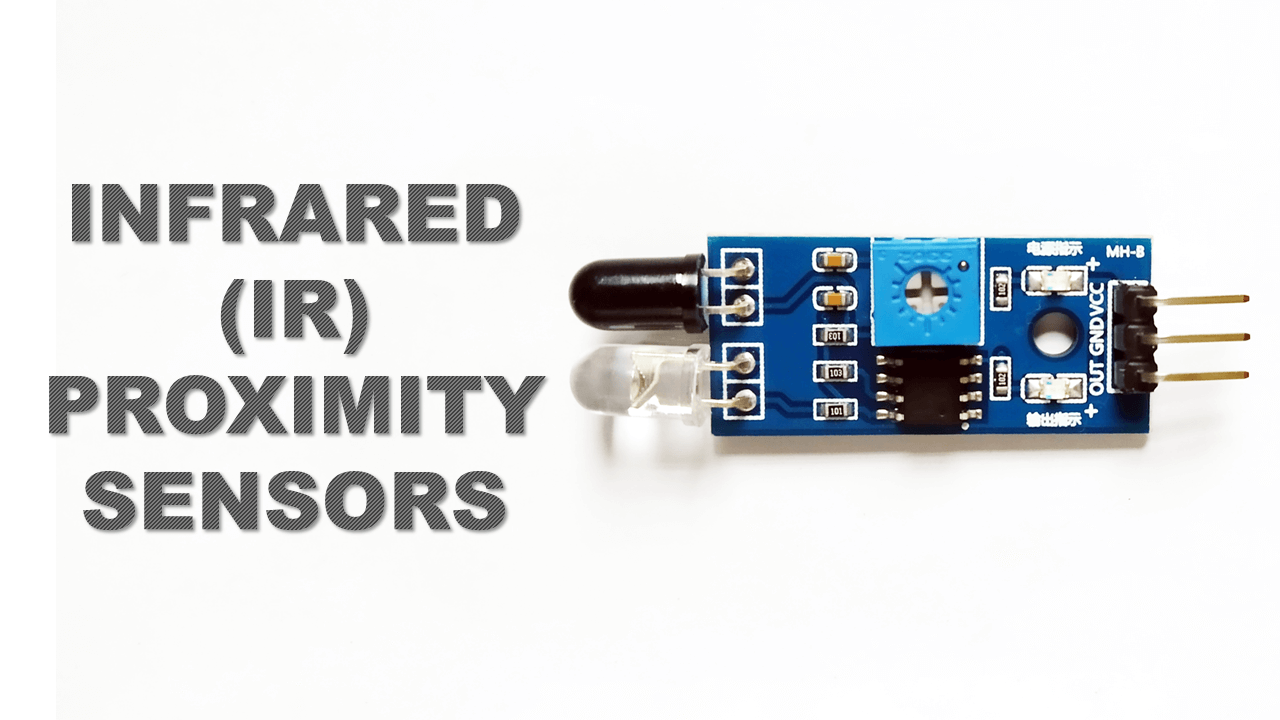 Basics of InfraRed Proximity Sensor Basics Explained