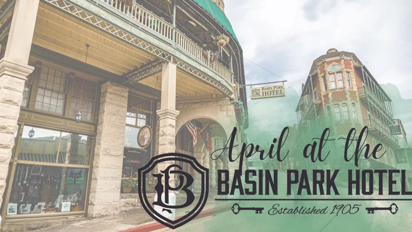April at the Basin Park Hotel Basin Park Hotel