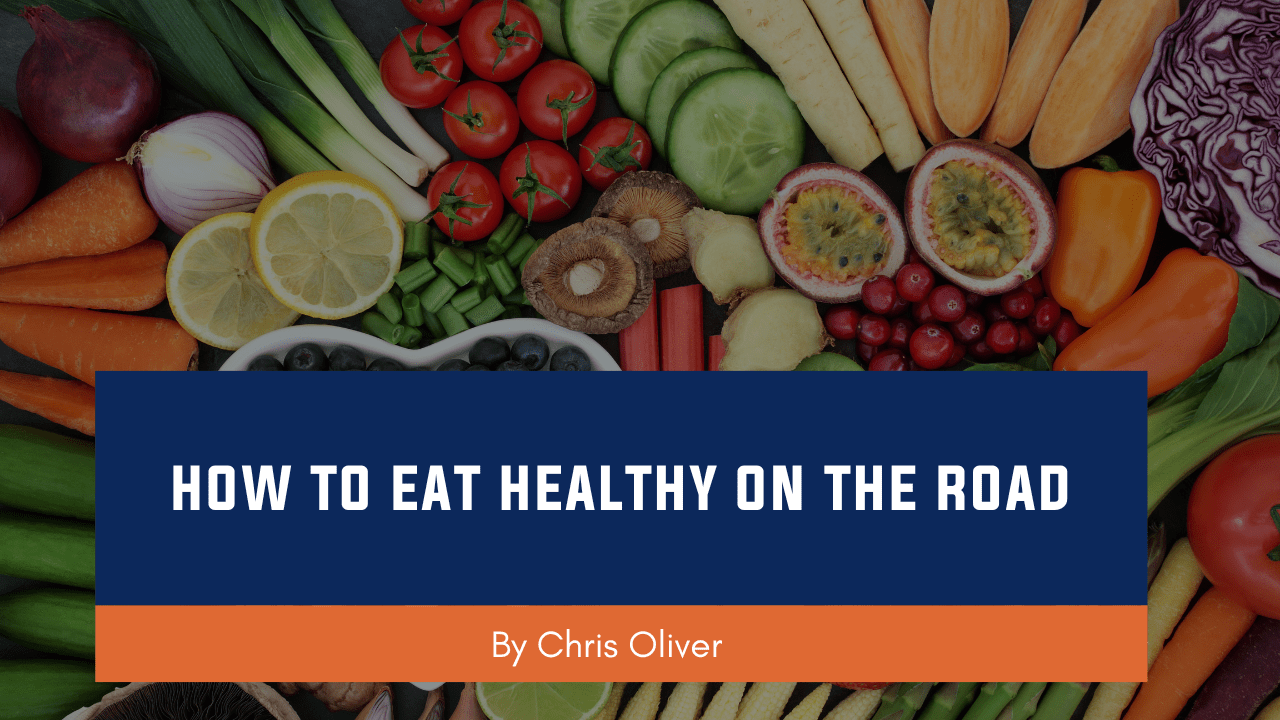 How To Eat Healthy on the Road