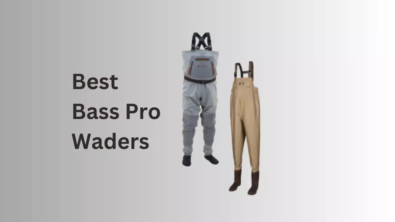 Bass Pro Waders Best Cheap Waders » Bass Pro Fans