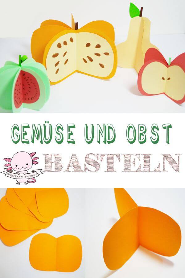 Birne, Apfel, Melone oder Kürbis basteln Basteln mit Kindern