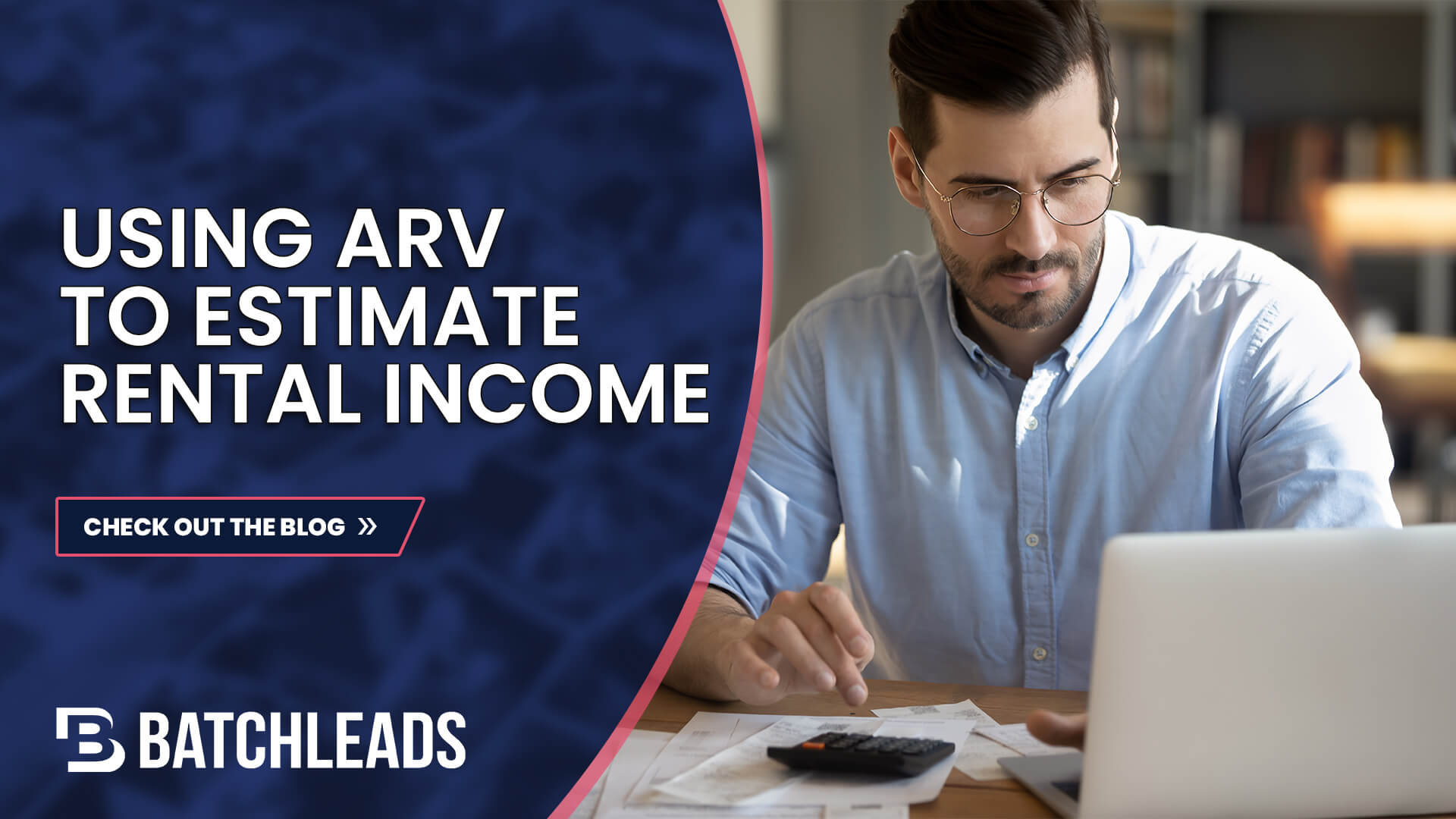 Using ARV in Real Estate to Estimate Your Rental BatchLeads