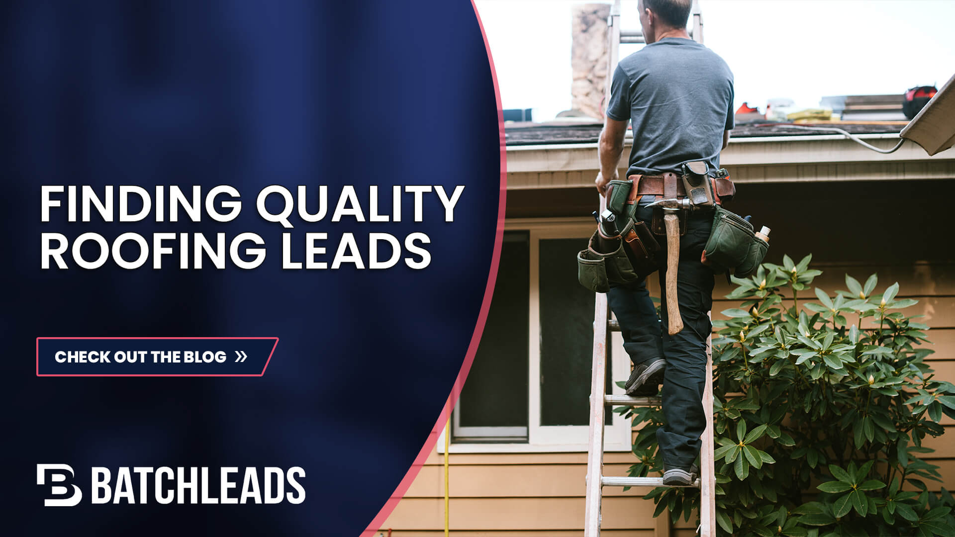 Reimagining How Easy Roofing Lead Generation Can Be BatchLeads
