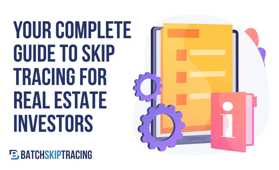 Real Estate SkipTracing Platform Skip Tracing Service For Realtors