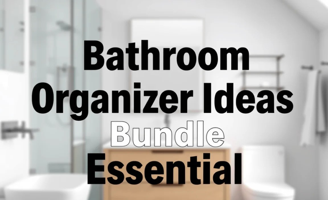 Bathroom Organizer Ideas Bundle: Essential Solutions