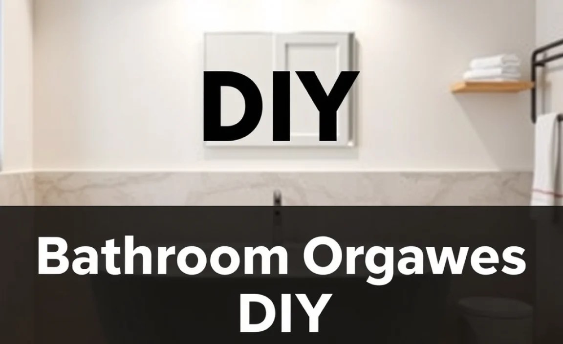 Bathroom Organizer Ideas DIY: Genius & Essential