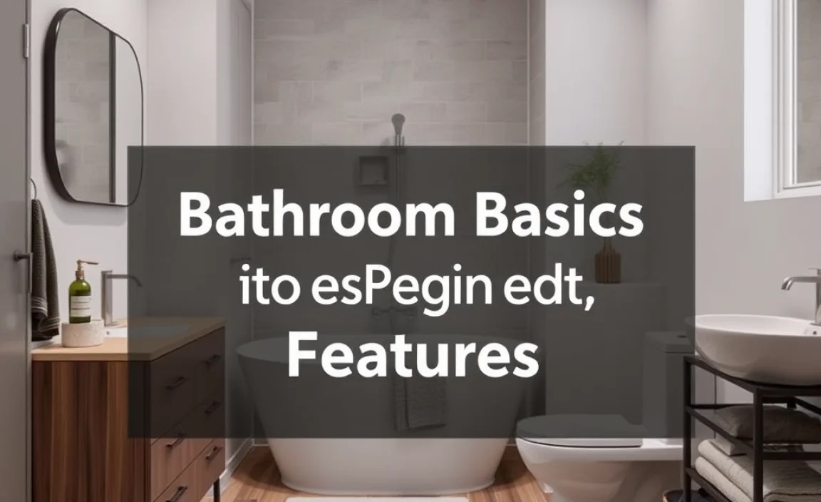 Choosing the Right Bathroom Features