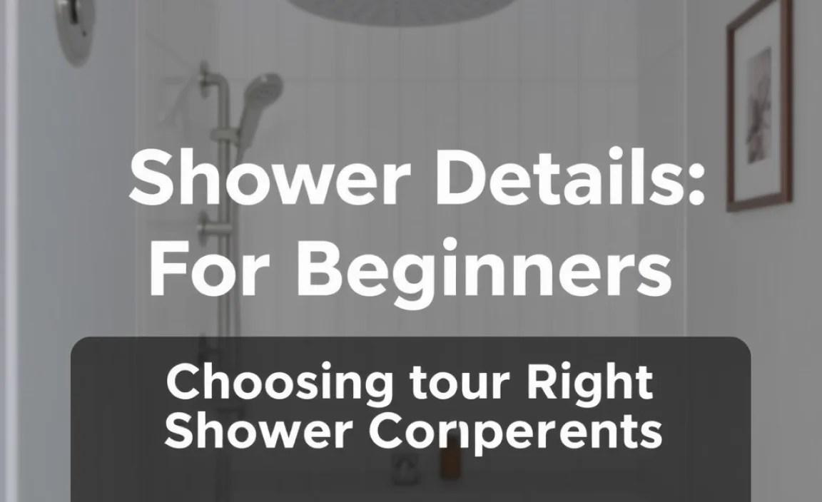 Choosing the Right Shower Components