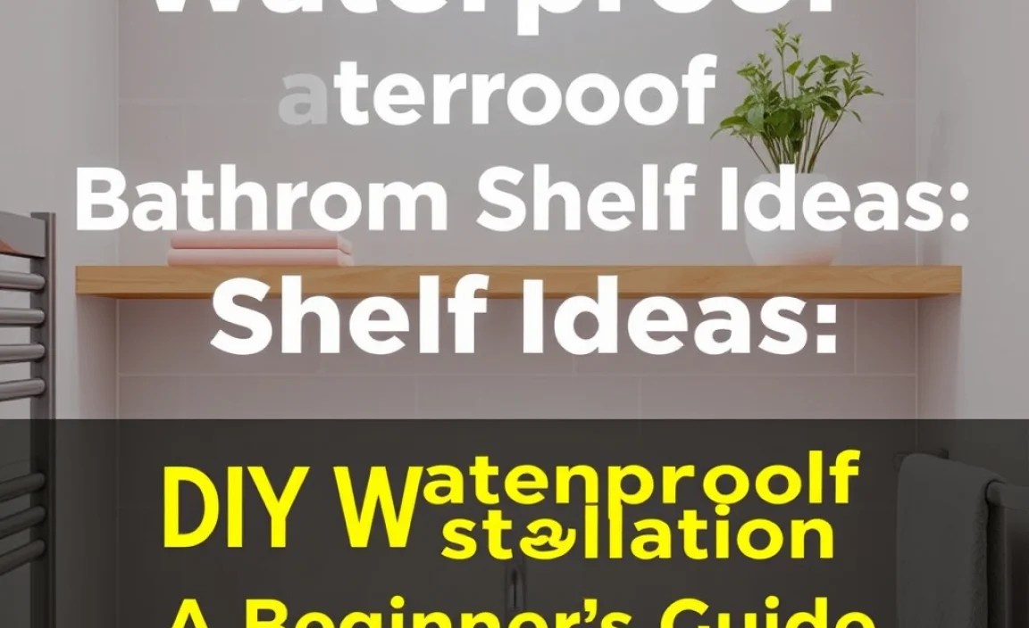 DIY Waterproof Shelf Installation: A Beginner&rsquo;s Guide