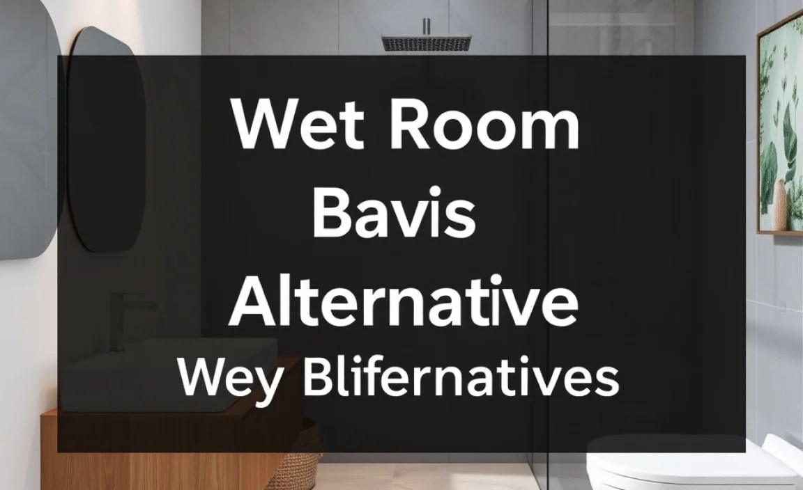 Key Differences: Wet Room vs. Alternatives