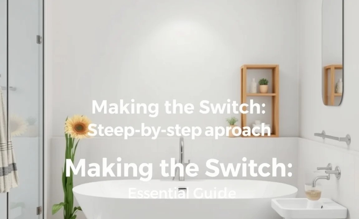 Making the Switch: A Step-by-Step Approach