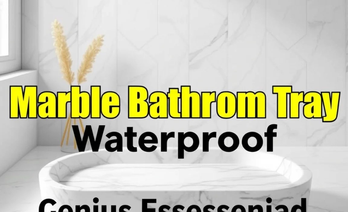 Marble Bathroom Tray Waterproof: Genius Essential Solution