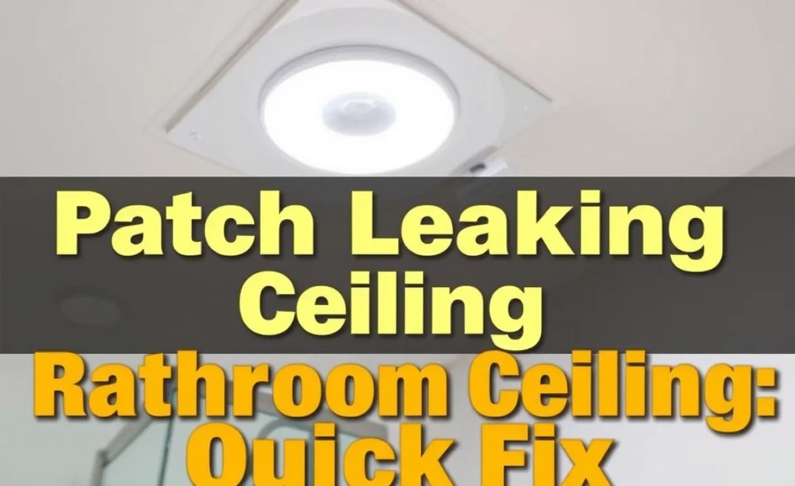 Patch Leaking Bathroom Ceiling: Quick Fix