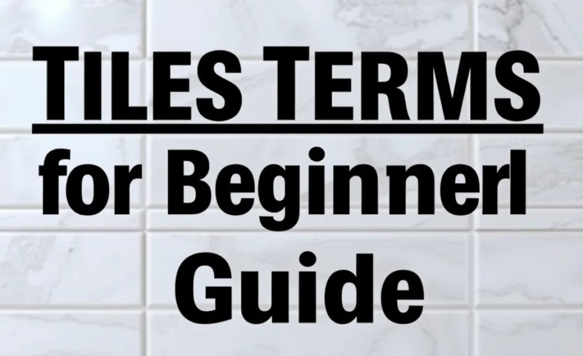 Tiles Terms For Beginners: Essential Guide