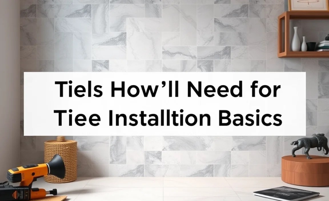Tools You’ll Need for Tile Installation Basics