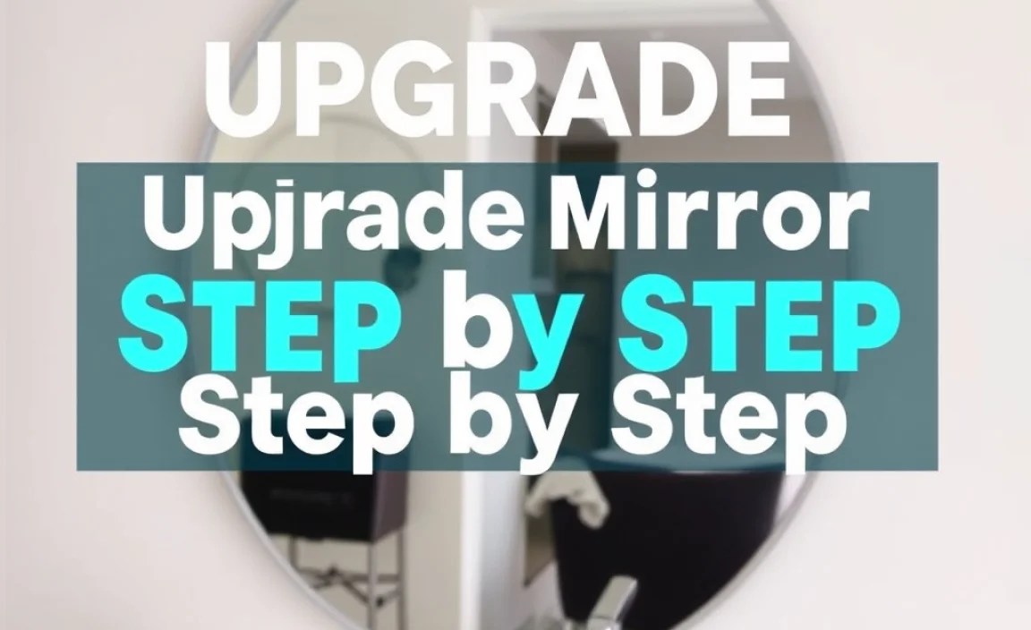 Upgrade Mirror Step by Step: Proven Effortless Guide