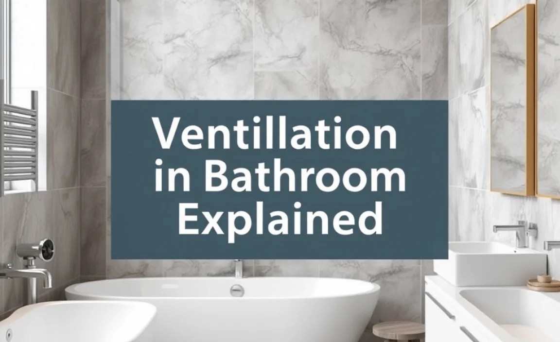 Ventilation in Bathroom Explained