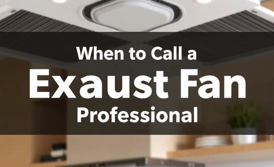 When to Call a Professional