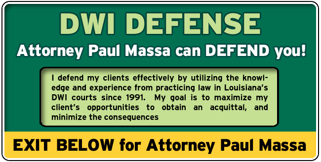 Baton Rouge DWI Lawyer/Attorney Paul M. Massa FREE Consultation