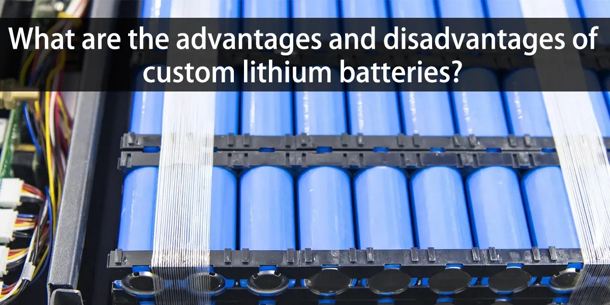 Custom Lithium Battery Overall Introduction And Advantages TYCORUN